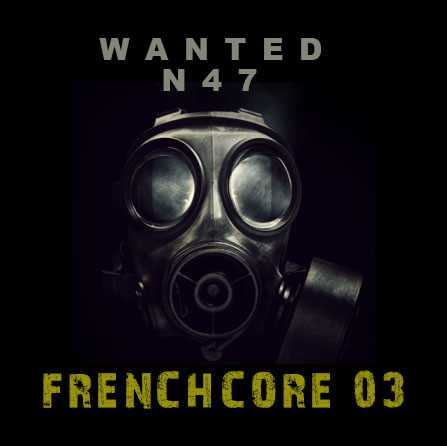 Radio 47 - FrenchCore #03 - Liveset